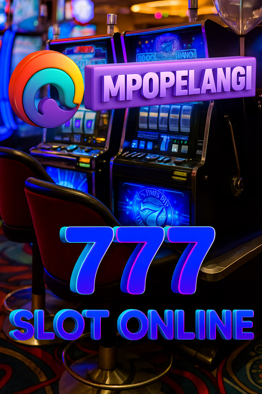 777 Slot Online MPOPELANGI – Situs Slot Gacor Tahun 2025