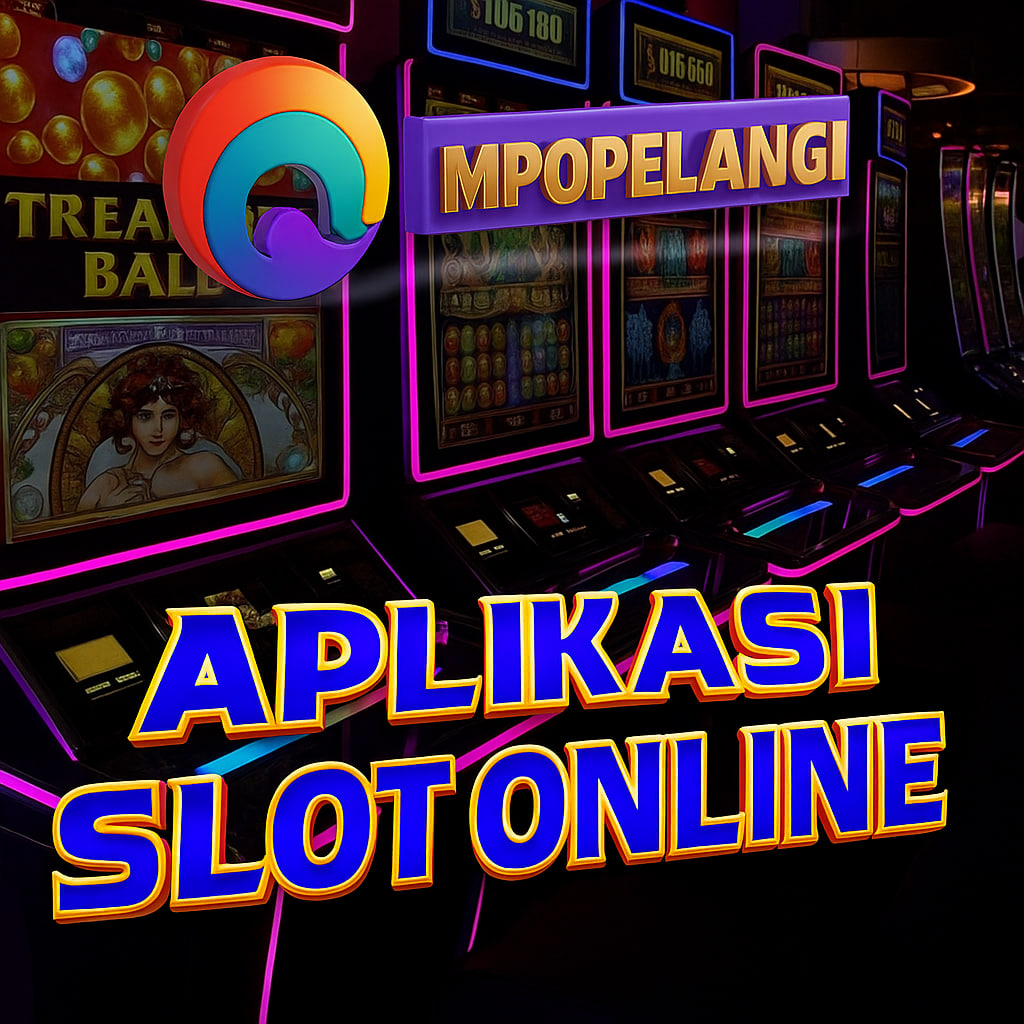 APLIKASI SLOT ONLINE MPOPELANGI – MAIN SLOT GACOR HARI INI