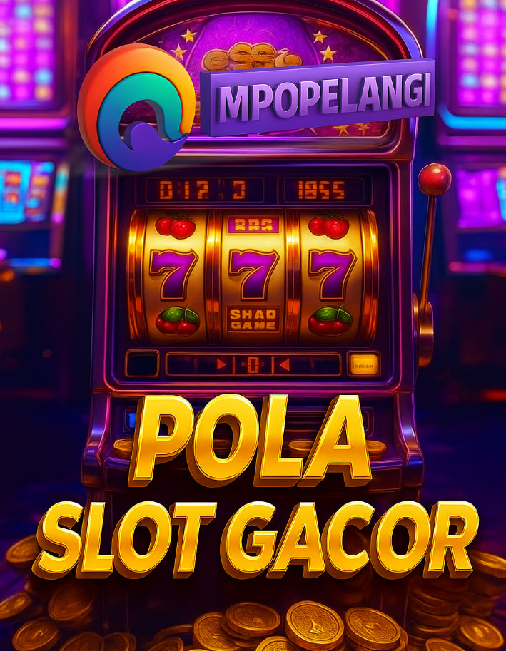 Pola Slot Gacor MPOPELANGI: Tempat Paling Gampang Menang
