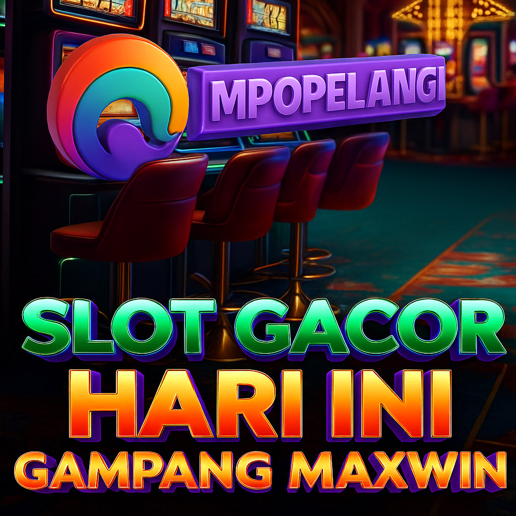 MPOPELANGI: Slot Gacor Hari Ini Gampang Maxwin Jadi Nyata