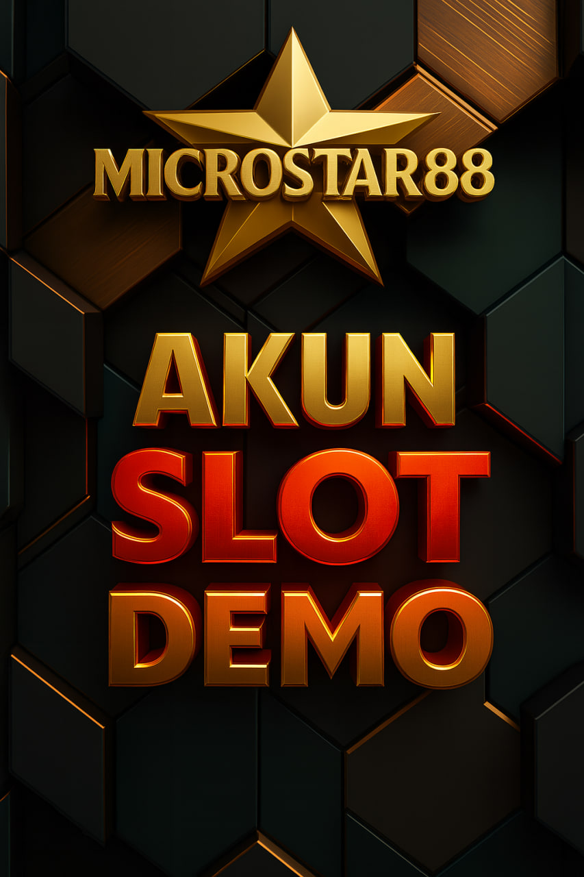 AKUN SLOT DEMO MICROSTAR88 – LATIH SKILL DAN STRATEGI SLOT!