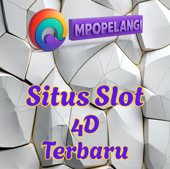 Situs Slot 4D Terbaru MPOPELANGI Gampang Jackpot!