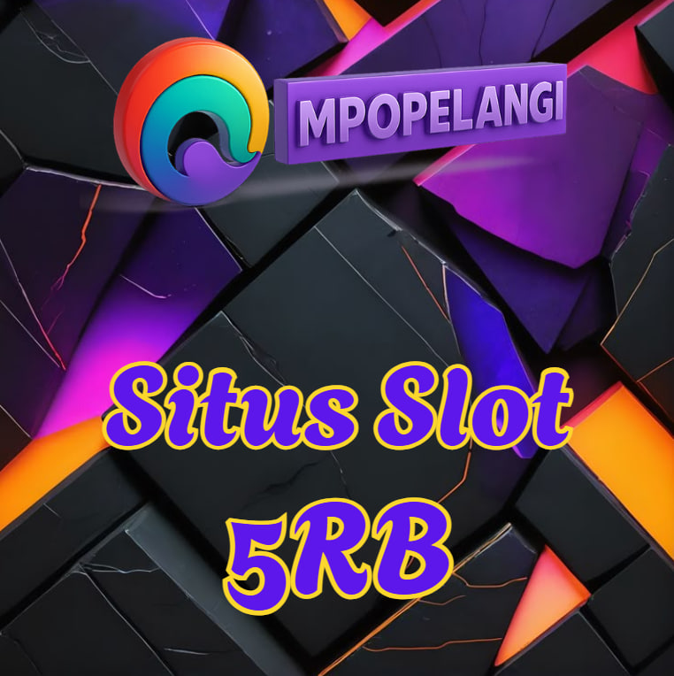 Situs Slot Depo 5K MPOPELANGI, Modal Receh Auto Cuan!